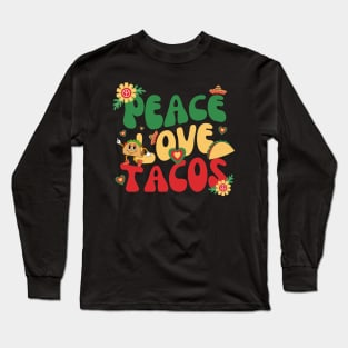 Peace Love Tacos Cinco De Mayo Long Sleeve T-Shirt